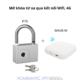 Mở khóa từ xa qua kết nối Wifi, 4G