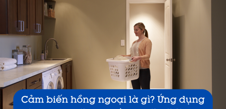 Cảm Biến Hồng Ngoại Là Gì? Ứng Dụng Trong Smarthome Và Smartbuilding Cảm Biến Hồng Ngoại Là Gì? Ứng Dụng Trong Smarthome Và Smartbuilding