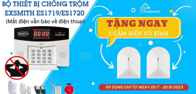 [từ 20/7 đến 20/8] Mua Thiết Bị Trống Chộm Và Nhận Ngay 2 Cảm Biến Vỡ Kính Miễn Phí!