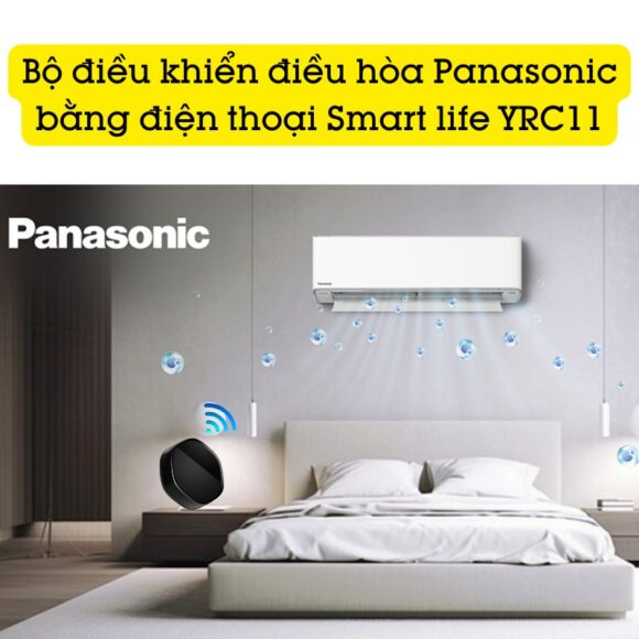 Bộ điều Khiển điều Hòa Panasonic Bằng điện Thoại Smart Life Yrc11